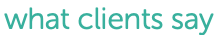 what clients say