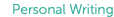 Personal Writing